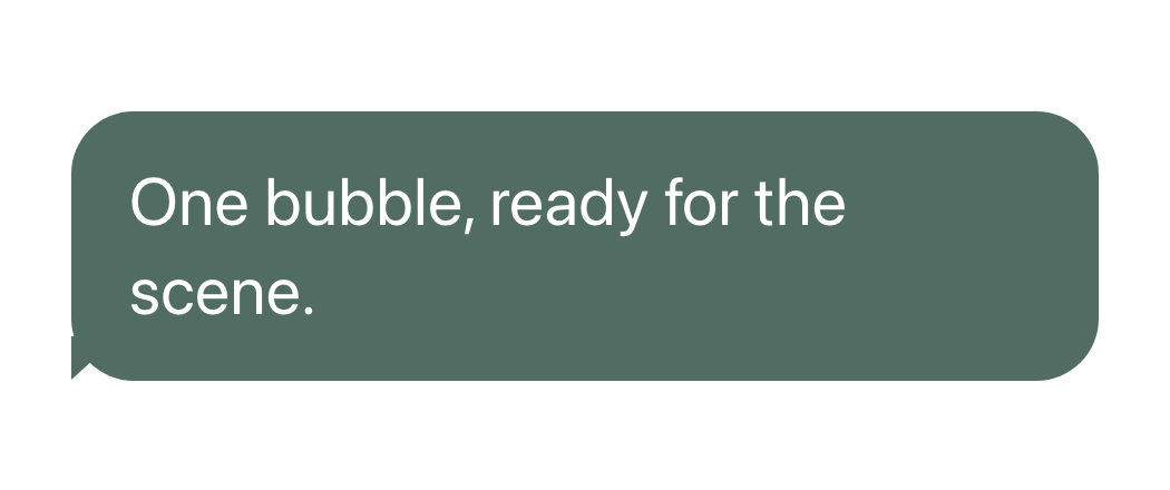 A single green speech bubble with the text One bubble, ready for the scene on a transparent background